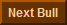 Go to the Next Bull